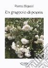 Un grappolo di poesia libro