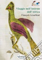 Viaggio nell'interno dell'Africa libro