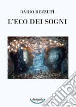 L'eco dei sogni libro