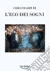 L'eco dei sogni libro di Rezzuti Dario