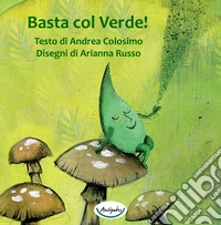 Basta col verde!