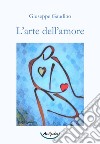 L'arte dell'amore libro di Gaudino Giuseppe