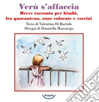 Verù s'affaccia. Breve racconto per bimbi, fra quarantena, zone colorate e vaccini libro