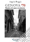 Genova '70. Storia di uno studente libro