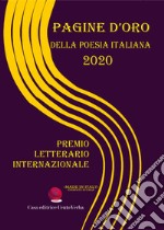 Pagine d'oro della poesia italiana 2020 libro