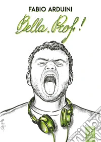 Bella, prof!