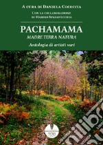 Pachamama. Madre Terra Natura libro