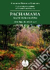 Pachamama. Madre Terra Natura libro di Cococcia D. (cur.)