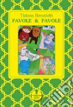 Favole & favole. Ediz. illustrata libro