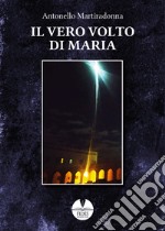 Il vero volto di Maria libro