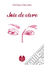 Joie de vivre