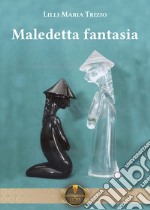 Maledetta fantasia