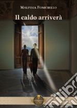 Il caldo arriverà libro