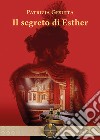 Il segreto di Esther libro di Gesuita Patrizia