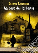 La casa dei fantasmi libro