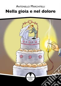 Nella gioia e nel dolore