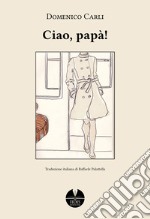 Ciao, papà!