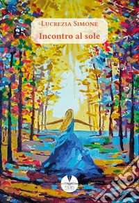 Incontro al sole