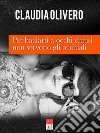 Per baciarti a occhi chiusi non servono gli occhiali libro