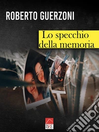 Lo specchio della memoria