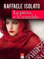 La pietra e lo scandalo libro