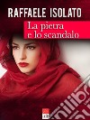 La pietra e lo scandalo libro