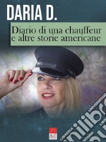 Diario di una chauffeur e altre storie americane libro