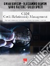 CRM Covid Relationship Management. Osservare il mercato con lenti nuove, nuovi strumenti per parlare con i clienti libro