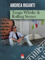 Tanga Whisky & Rolling Stones