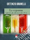 La capanna. Quando i ghiaccioli costavano 20 lire libro di Brunelli Ortenzio