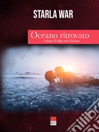 Oceano ritrovato. Oceano. Vol. 2 libro
