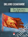 La Antenore. Un golpe in saor libro di Casagrande Giuliano