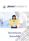 Investimento sostenibile. Con Video libro