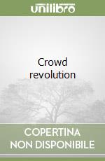 Crowd revolution