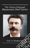 The entire original Maupassant short stories libro