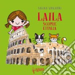 Laila scopre l'Italia. Ediz. a colori