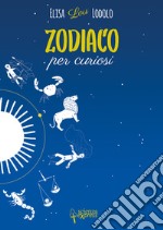 Zodiaco per curiosi libro