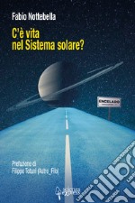 C'è vita nel sistema solare? libro