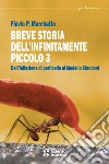 Breve storia dell'infinitamente piccolo. Vol. 3 libro di Marchetto Flavio P.