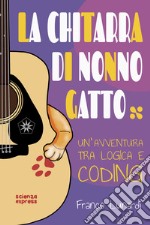 La chitarra di nonno Gatto libro