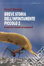 Breve storia dell'infinitamente piccolo. Vol. 2