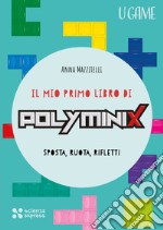 Il mio primo libro di Polyminix libro