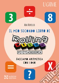 Il mio secondo libro di Rolling CUBES Pytagora