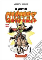 Il West di Gigitex. 1979-1982. Ediz. illustrata libro