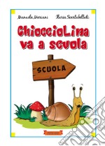 Chiocciolina va a scuola. Ediz. illustrata. Con Qr-code libro