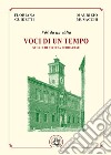 Voci di un tempo. Storie di civiltà ferrarese. Ediz. illustrata libro di Guidetti Floriana Musacchi Maurizio