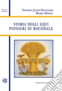 Storia degli equi pionieri di Rochdale libro