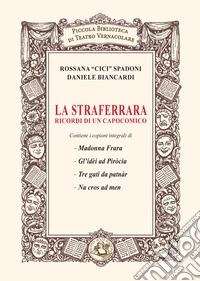 La Straferrara. Ricordi di un capocomico libro