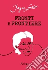 Fronti e frontiere libro di Lussu Joyce