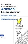 Arrivano! Sciascia e gli americani libro